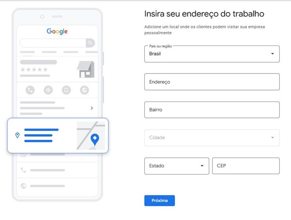 Imagem de fundo branco. À esquerda, está a ilustração de um celular com a tela mostrando uma busca do google e uma opção de localização destacada com borda azul. No lado direito, vemos lacunas a serem preenchidas com: país, endereço, bairro, cidade, estado e CEP da empresa que está sendo cadastrada na plataforma. As lacunas estão vazias. Abaixo das lacunas, está o botão de avançar para a próxima página.